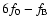 $6f_0-f_{\rm B}$