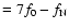 $=7f_0-f_{\rm N}$
