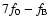 $7f_0-f_{\rm B}$