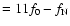 $=11f_0-f_{\rm N}$