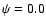 $\psi=0.0$