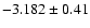 $-3.182\pm0.41$