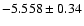 $-5.558\pm0.34$