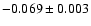 $-0.069\pm0.003$