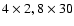 $4\times2, 8\times 30$