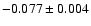 $-0.077\pm0.004$