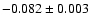 $-0.082\pm0.003$