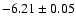 $-6.21\pm0.05$