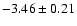 $-3.46\pm0.21$