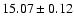 $15.07\pm0.12$