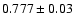 $0.777\pm0.03$