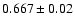 $0.667\pm0.02$