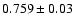 $0.759\pm0.03$