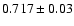 $0.717\pm0.03$