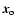 $\vec{x}_{\rm o}$