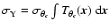 $\sigma_{\rm Y} = \sigma_{\theta_c} \int T_{\theta_c}({\vec x}) ~ {\rm d}{\vec x}$