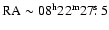 $\rm RA\sim 08^{{\rm h}} 22^{{\rm m}} 27\hbox{$.\!\!^{\rm s}$ }5$