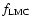 $f_{{\rm LMC}}$