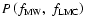 $P\left(f_{{\rm MW}},~f_{{\rm LMC}}\right)$