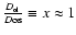 ${D_{\rm ol}\over D{\rm os}}\equiv x \approx 1$