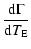 $\displaystyle \frac{{\rm d}\Gamma}{{\rm d}T_{\rm E}}$