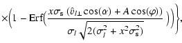 $\displaystyle \times\Big(1-{\rm Erf} \big(\frac{x \sigma_{\rm s}~({\hat v}_{{l}...
...ma_{l}
\sqrt{2(\sigma^{2}_{l}+x^{2} \sigma^{2}_{\rm s})}}~
\big) \Big)\Bigg\} ,$