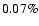 $0.07 \%$