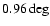$0.96\deg$