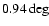 $0.94\deg$