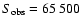 $S_{\rm obs}=65~500$