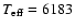 $T_{{\rm eff}}=6183$