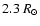 $2.3~R_\odot$