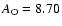 $A_{\rm O}=8.70$