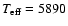 $T_{{\rm eff}}=5890$