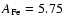 $A_{{\rm Fe}}=5.75$