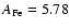 $A_{{\rm Fe}}=5.78$