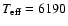 $T_{{\rm eff}}=6190$