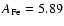 $A_{{\rm Fe}}=5.89$