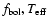 $f_{\rm bol},T_{{\rm eff}}$