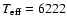 $T_{{\rm eff}}=6222$