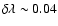 $\delta\lambda\sim0.04$