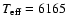 $T_{{\rm eff}}=6165$