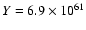 $Y=6.9\times10^{61}$