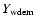 $Y_{{\rm wdem}}$