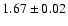 $1.67\pm0.02$