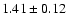 $1.41\pm 0.12$