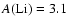 $A\rm (Li)=3.1$