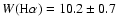 $W({\rm H}\alpha) = 10.2\pm 0.7$