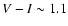 $V-I \sim1.1$
