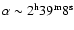$\alpha \sim 2^{\rm h} 39^{\rm m} 8^{\rm s}$